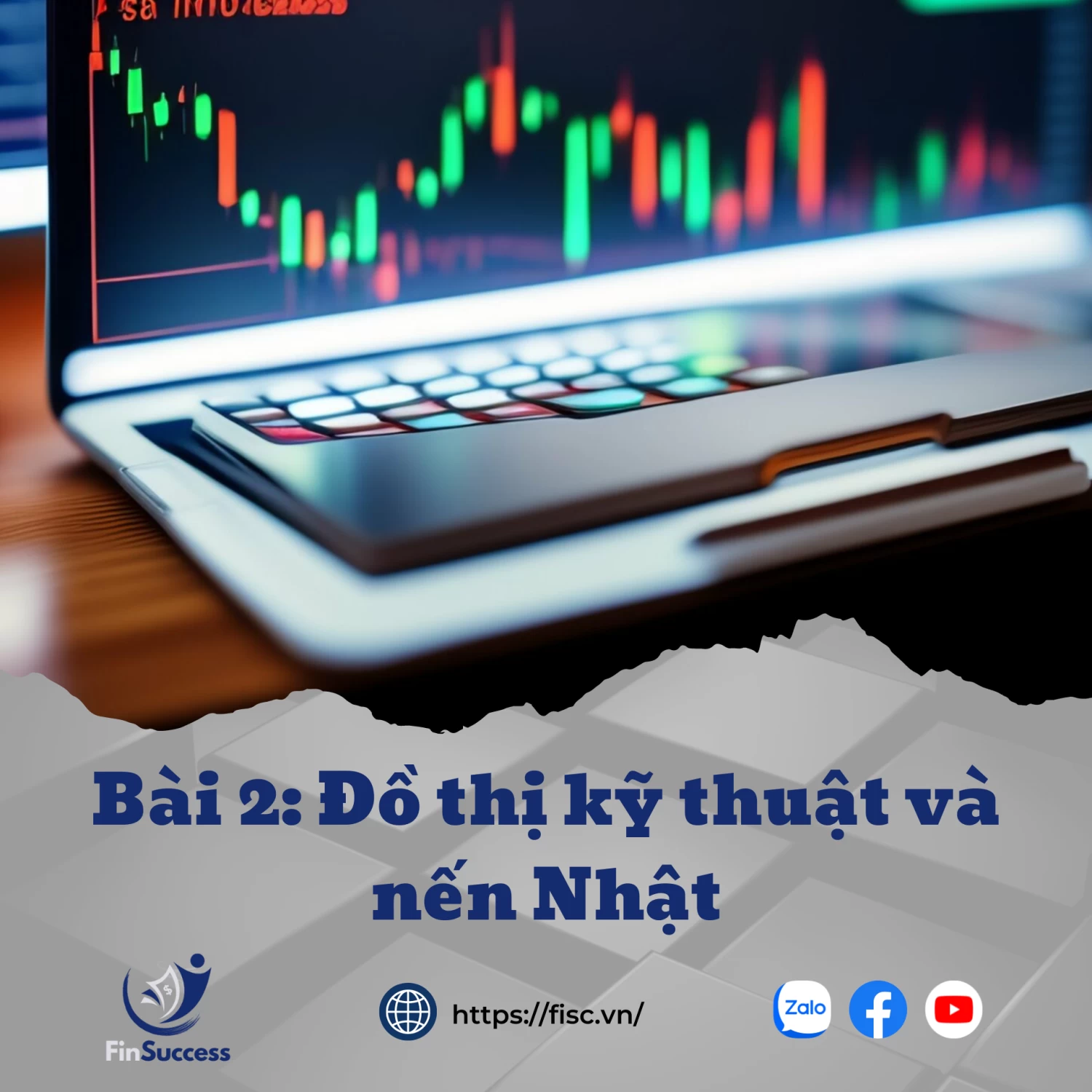 Bài 2: Đồ thị kỹ thuật và nến Nhật
