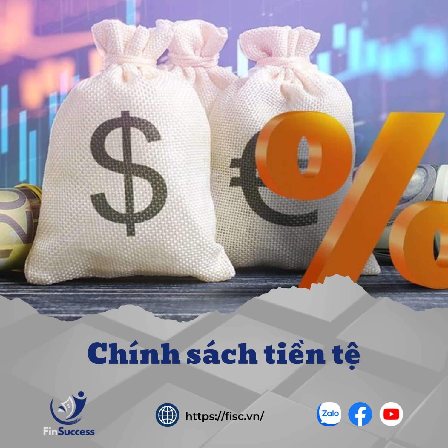 Bài 1.13: Chính sách tiền tệ là gì? Các công cụ điều hành Chính sách tiền tệ