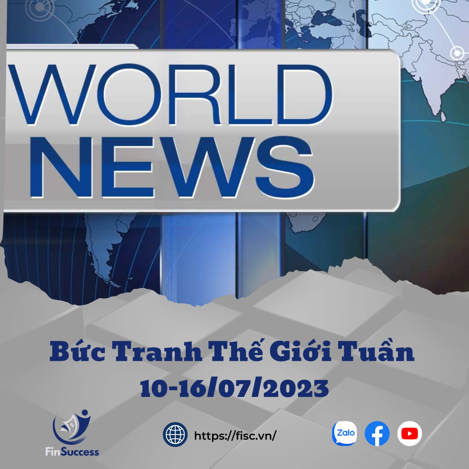 Bức Tranh Thế Giới Tuần 10- 16/07/2023