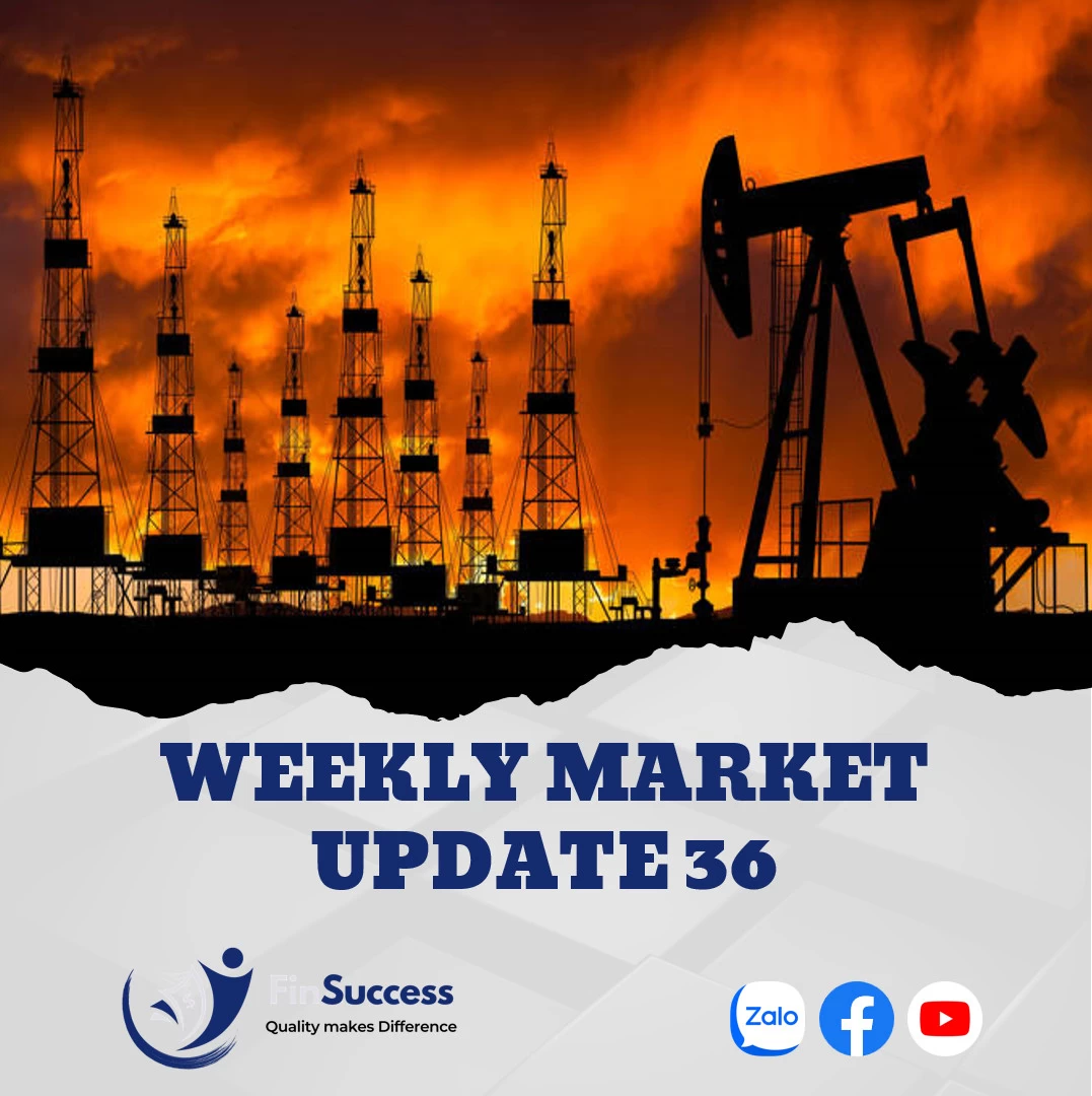 WEEKLY MARKET UPDATE 36| Giá dầu phục hồi – Tỷ giá tiếp tục gây áp lực