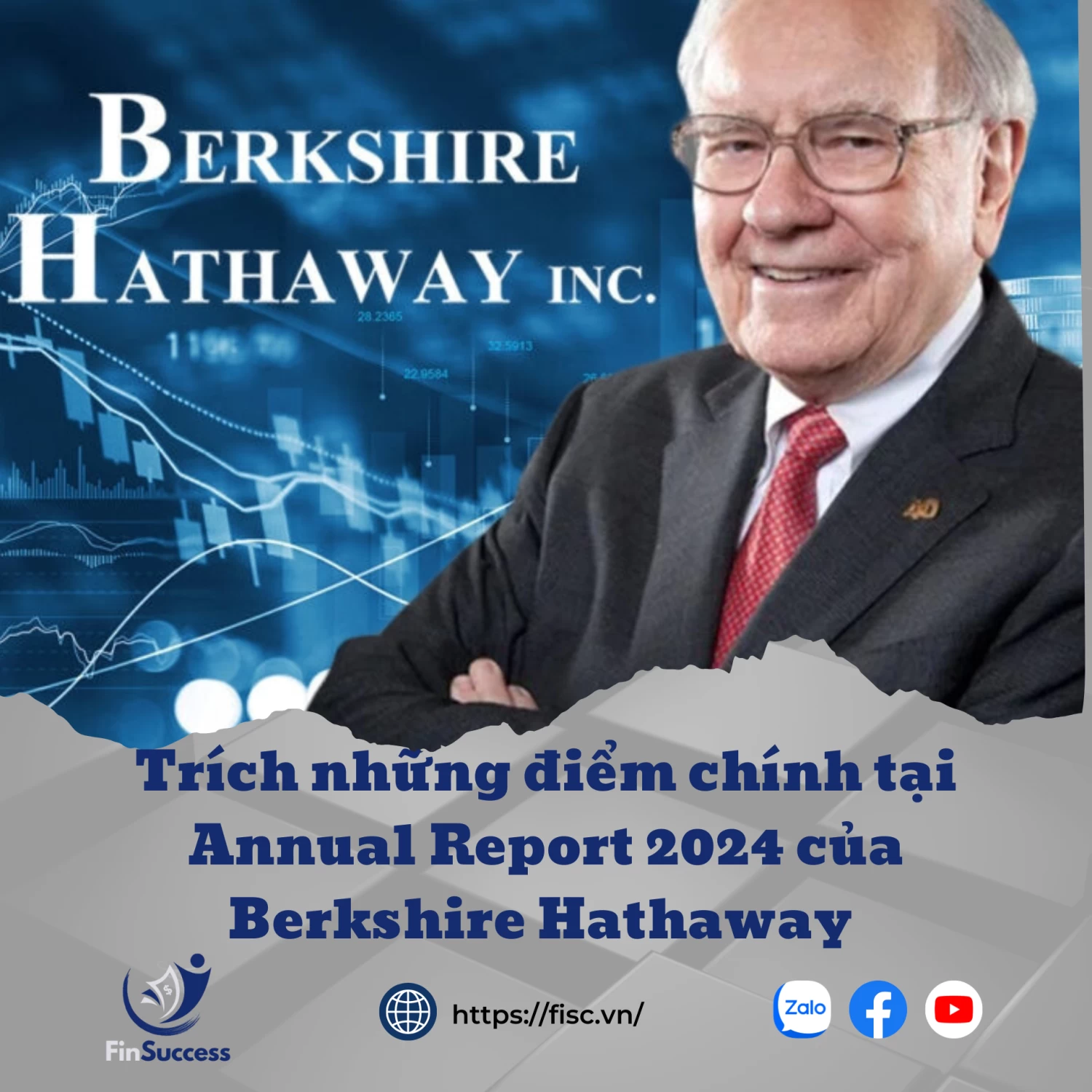 WARREN BUFFETT THẬT TUYỆT VỜI – Trích những điểm chính tại Báo Cáo Thường Niên năm 2024 của Berkshire Hathaway