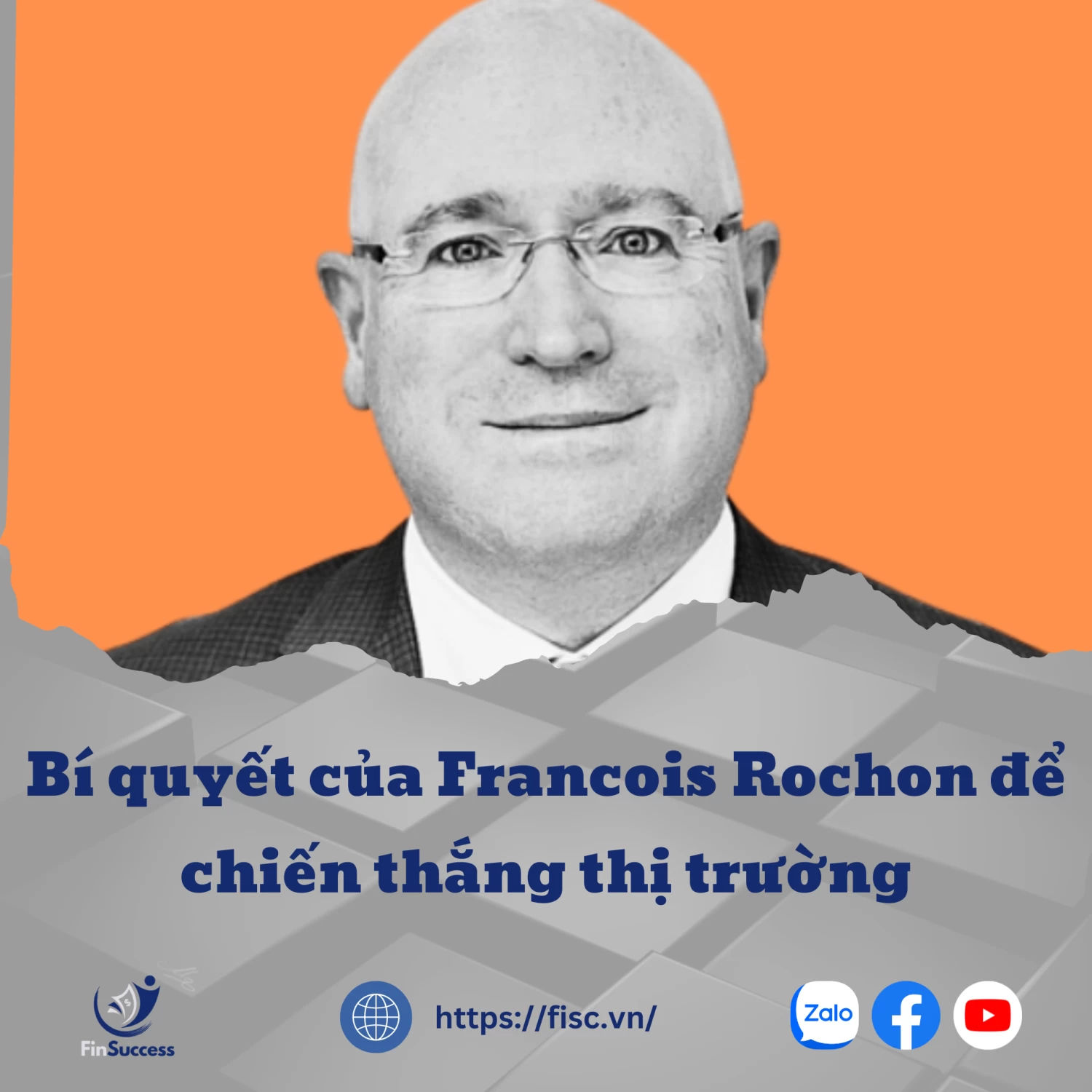 Bí quyết của Francois Rochon để chiến thắng thị trường