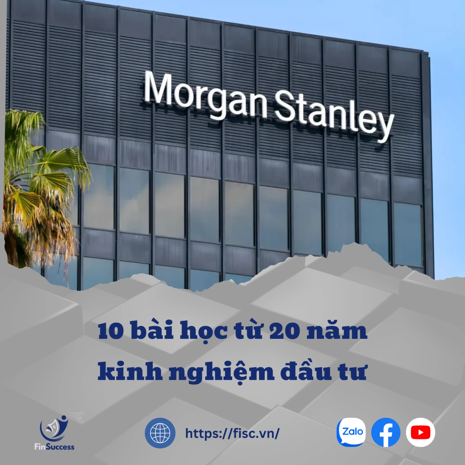 10 bài học từ 20 năm kinh nghiệm đầu tư của Morgan Stanley