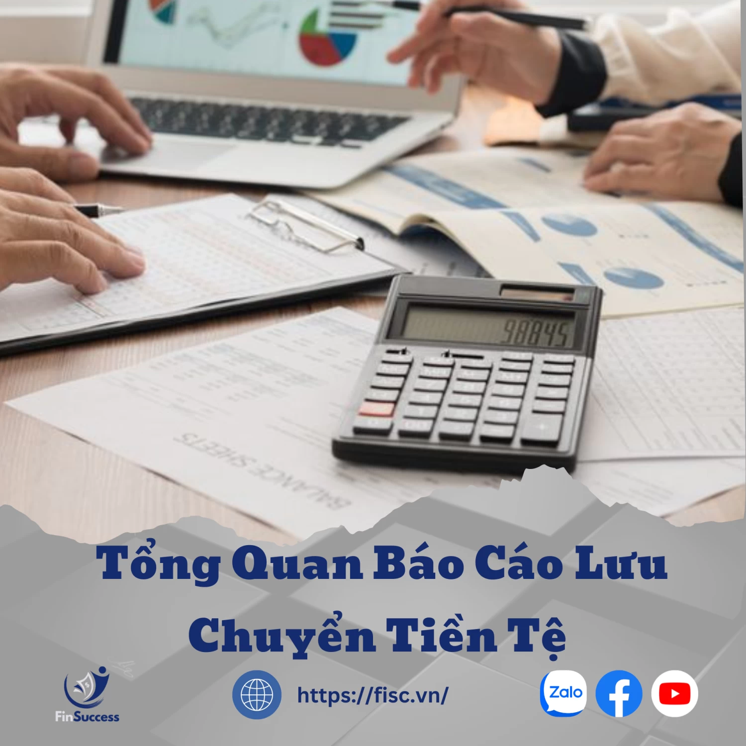 Tổng Quan Báo Cáo Lưu Chuyển Tiền Tệ (Cash Flow Statement)