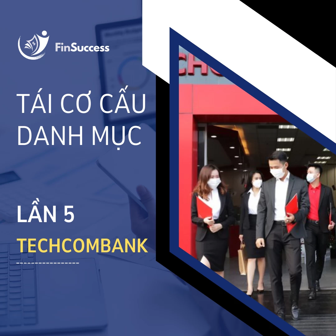 TÁI CƠ CẤU DANH MỤC FINSUCCESS LẦN 5 NĂM 2023