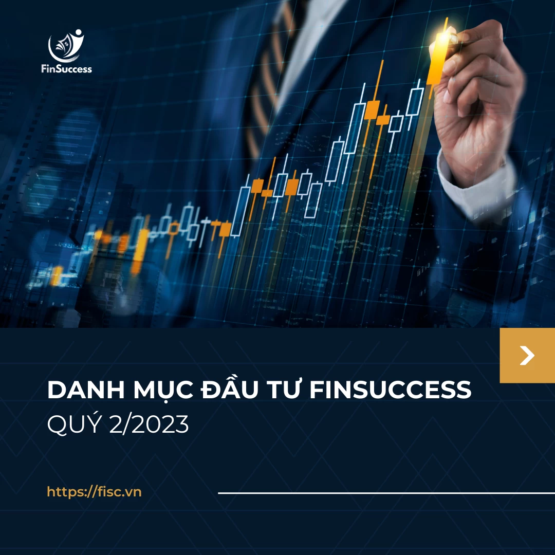 DANH MỤC ĐẦU TƯ FINSUCCESS QUÝ 2/2023