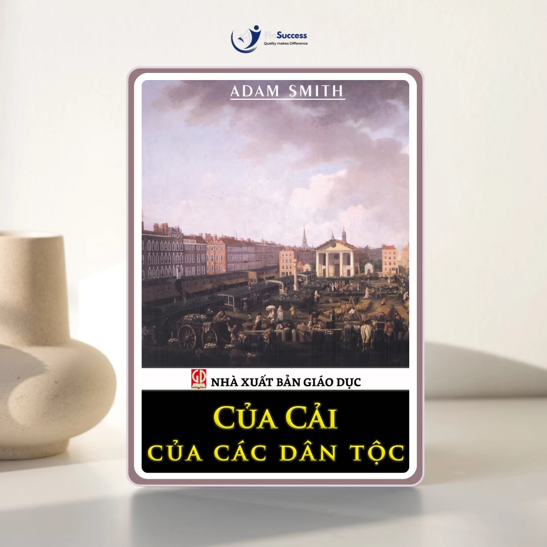 Sách "Của cải của các dân tộc" - Adam Smith