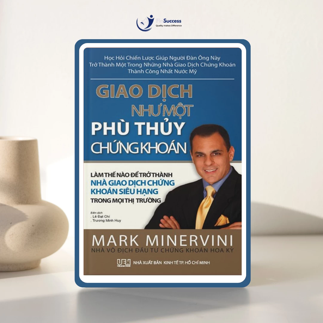 Sách "Giao dịch như một phù thuỷ chứng khoán" - Mark Minervini