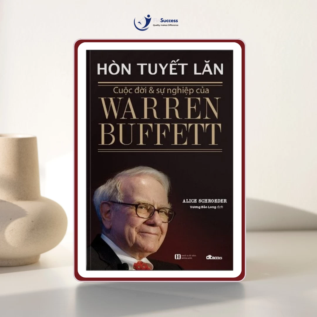 Sách "Hòn tuyết lăn: cuộc đời và sự nghiệp của Warren Buffett"