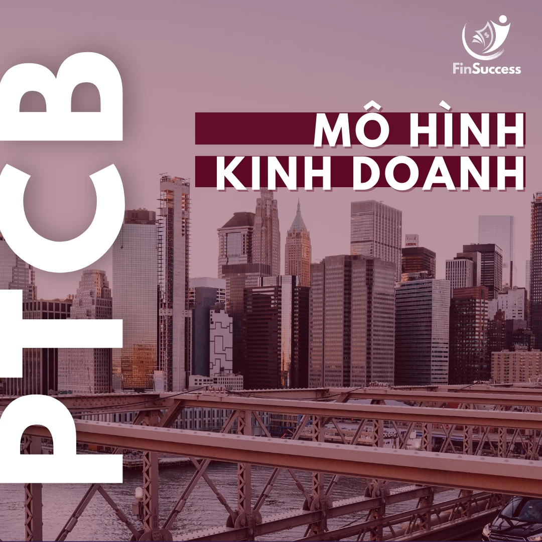 Bài 3.1: Tầm quan trọng của phân tích mô hình kinh doanh - Business model