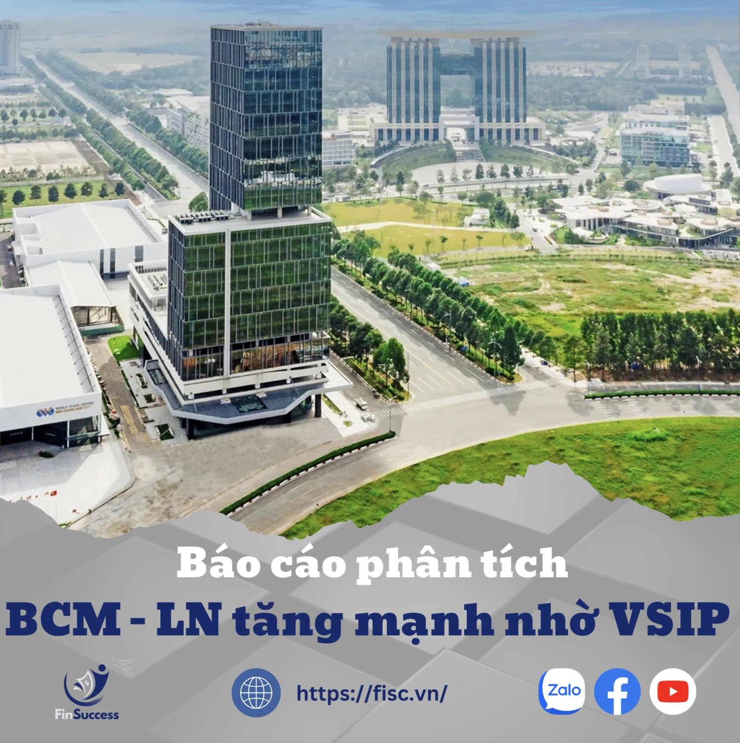 BCM: Tiềm Năng Tăng Trưởng Vững Vàng Nhờ Phát Triển Bất Động Sản và KCN