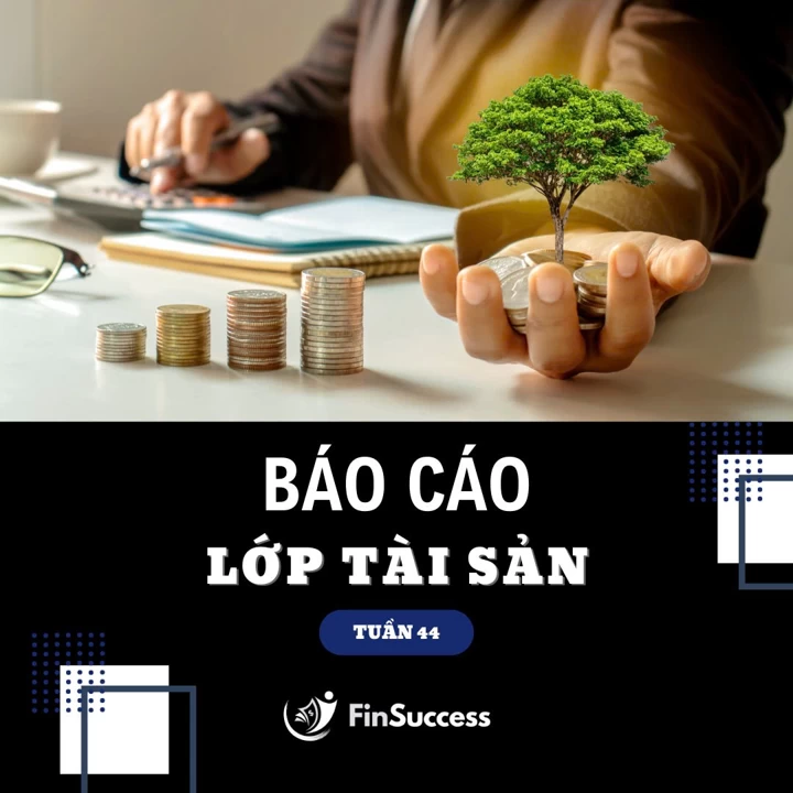 Báo cáo lớp tài sản tuần 44