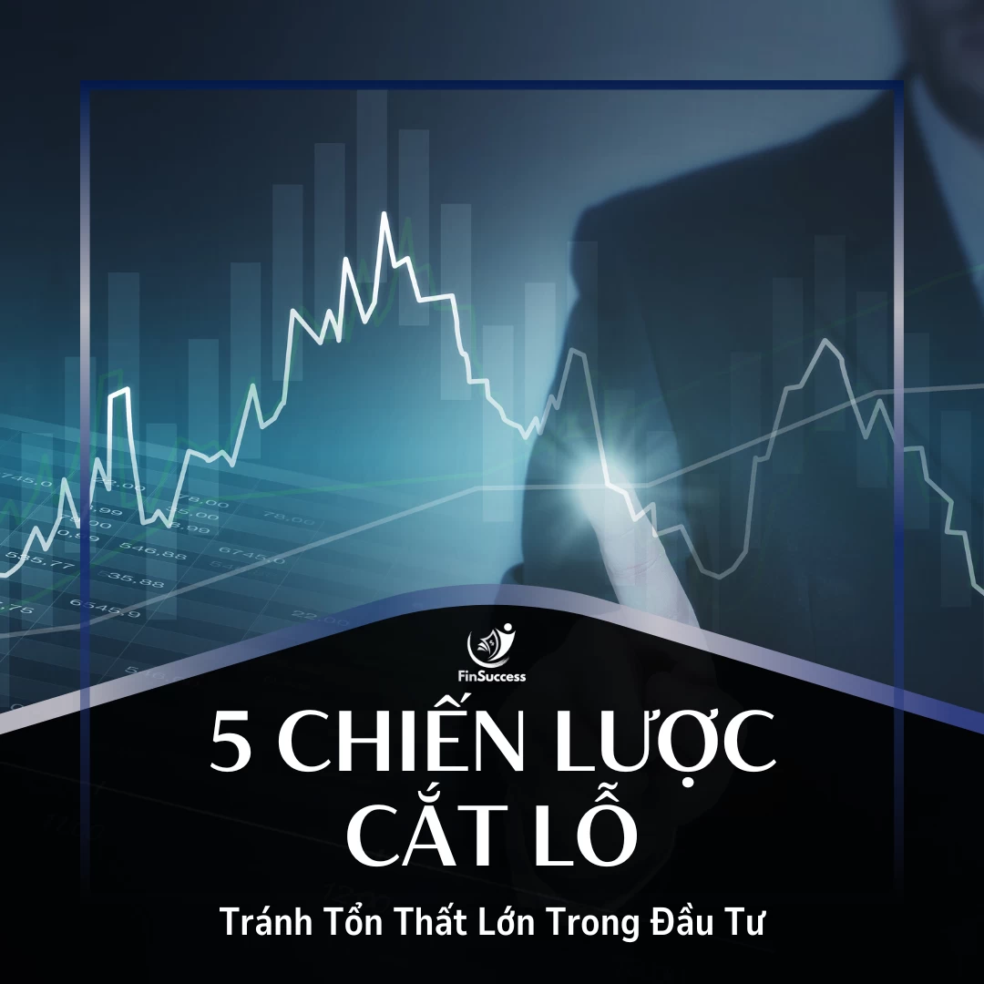 Tránh Tổn Thất Lớn Trong Đầu Tư