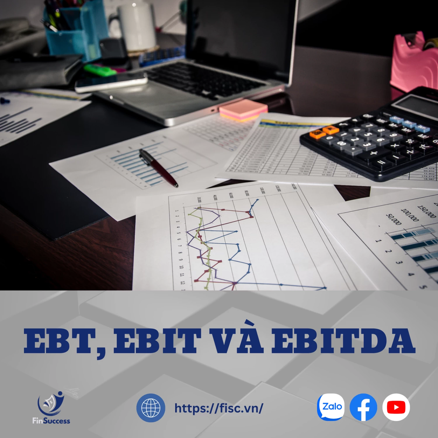 EBT, EBIT và EBITDA: Sự khác biệt là gì?