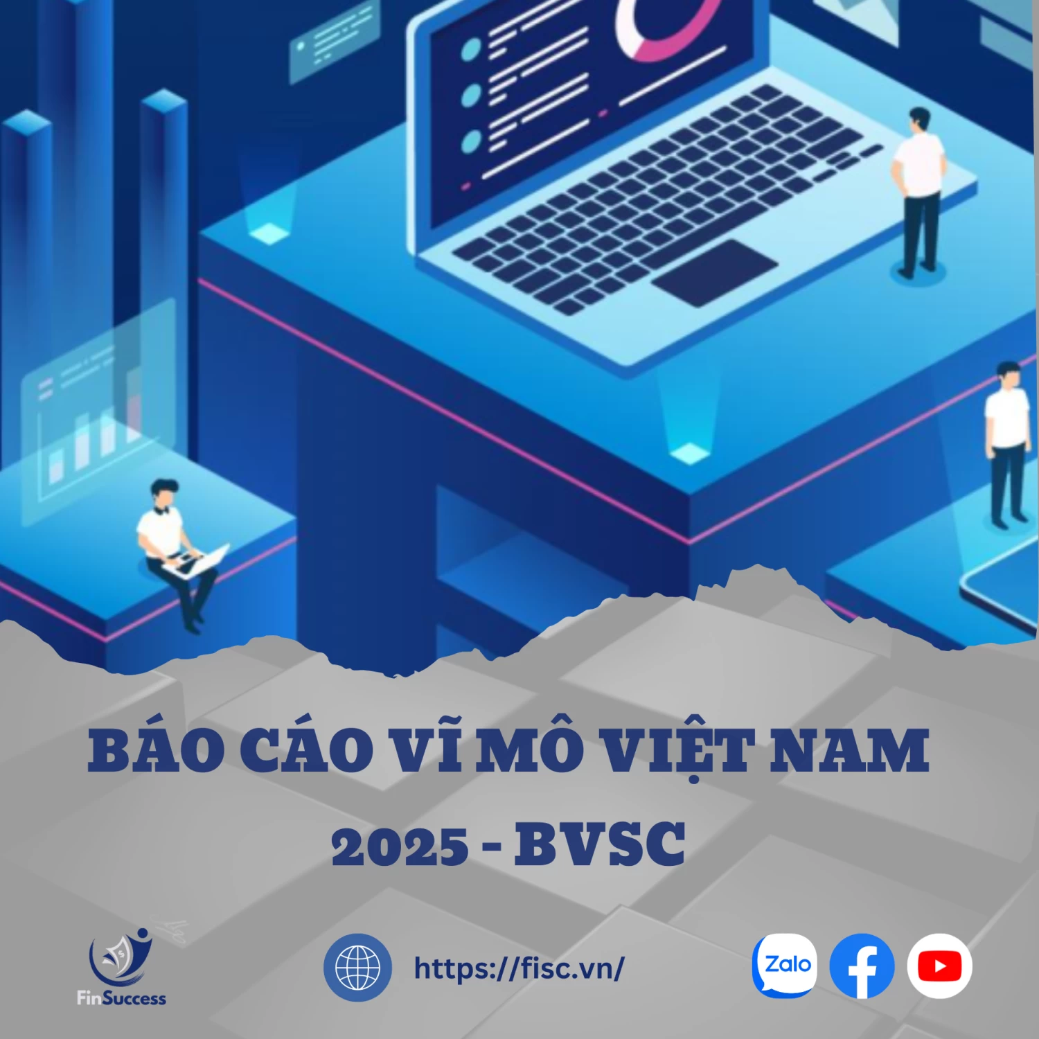 BVSC -  TRIỂN VỌNG VĨ MÔ VIỆT NAM 2025