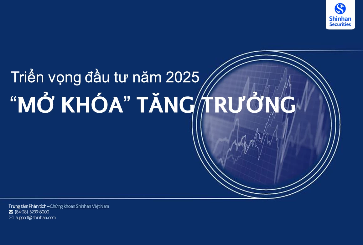 SHINHAN - BÁO CÁO CHIẾN LƯỢC 2025: "MỞ KHÓA" TĂNG TRƯỞNG