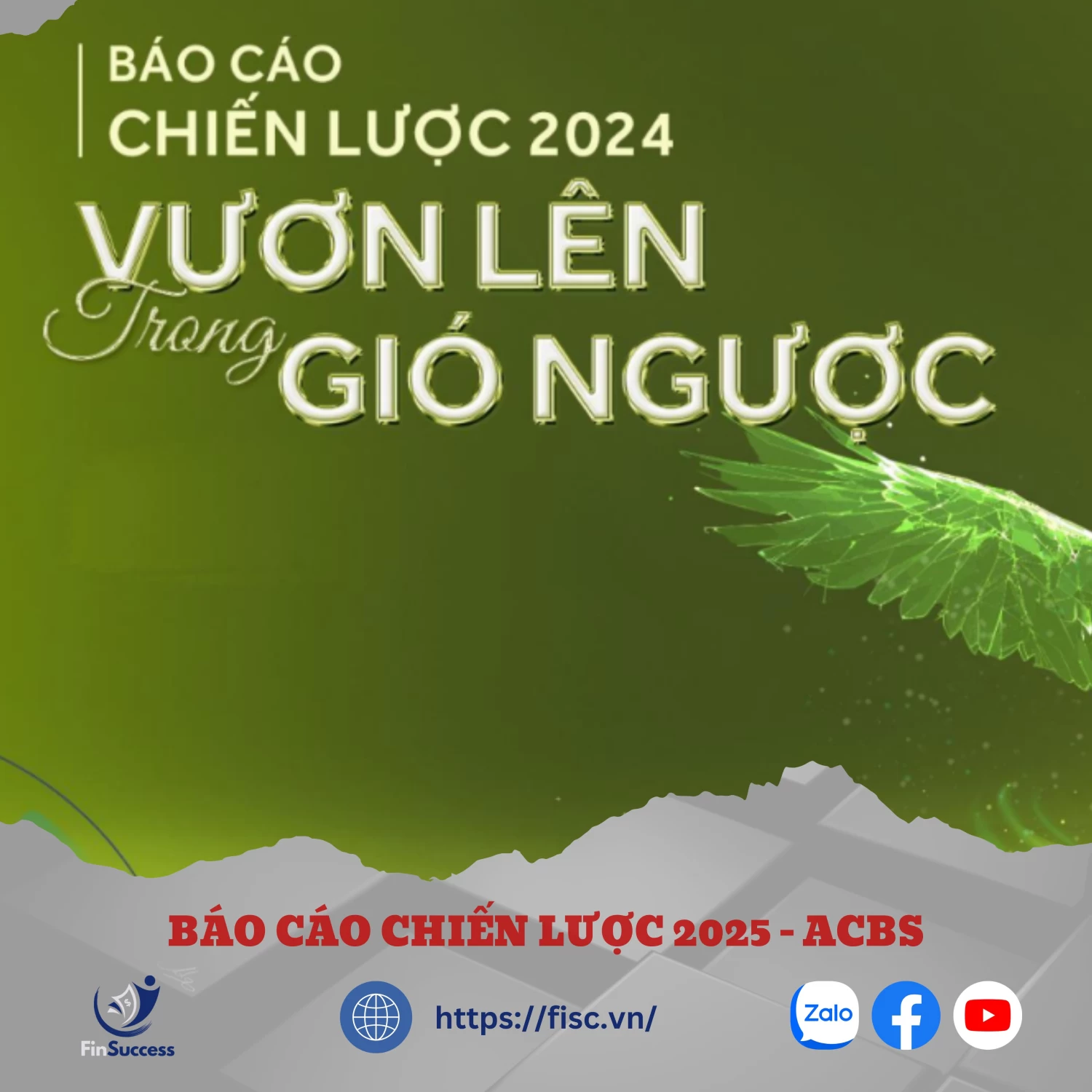 ACBS - BÁO CÁO CHIẾN LƯỢC 2025 VƯƠN LÊN TRONG GIÓ NGƯỢC
