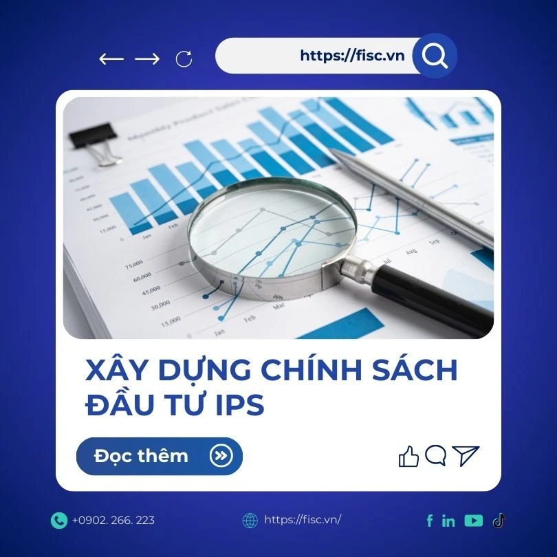 Bài 3: Xây dựng chính sách đầu tư (IPS) trước khi đầu tư chứng khoán