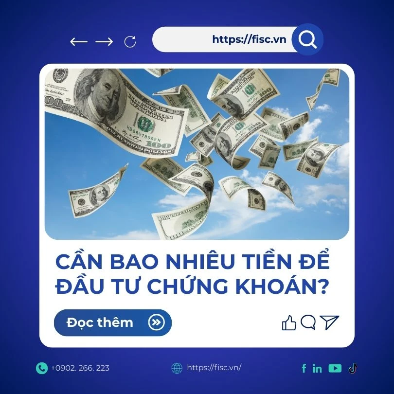 Bài 6: Cần bao nhiêu tiền để đầu tư chứng khoán?