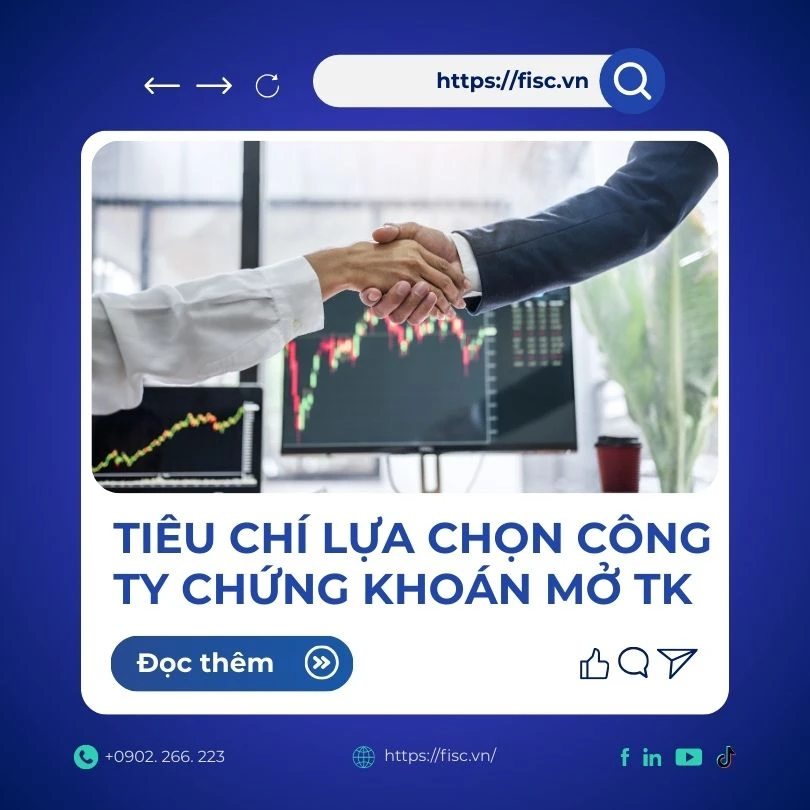 Bài 7: Top 5 tiêu chí lựa chọn công ty chứng khoán để mở tài khoản