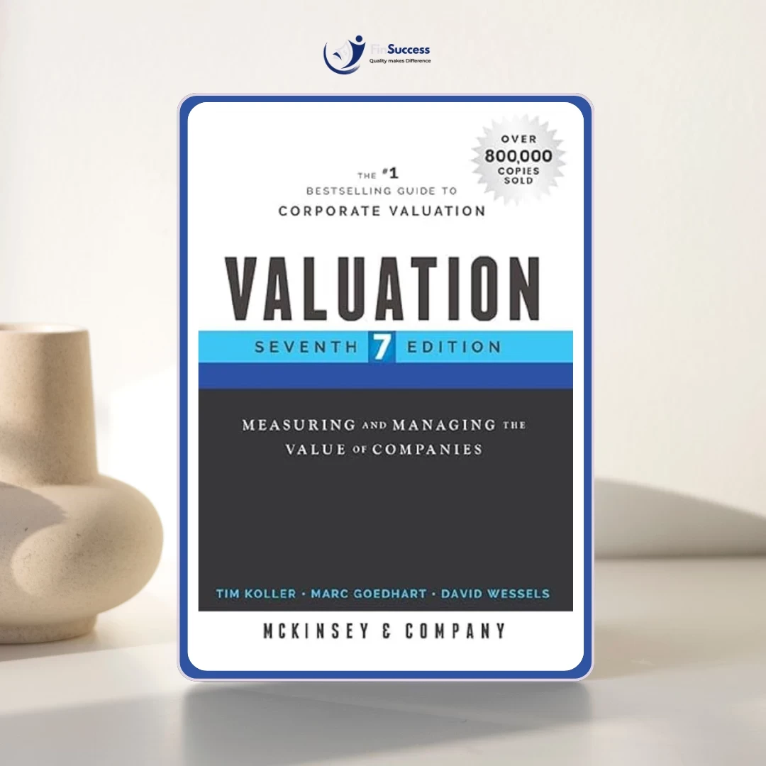 Valuation: Measuring and Managing the Value of Companies - Nghệ Thuật Định Giá