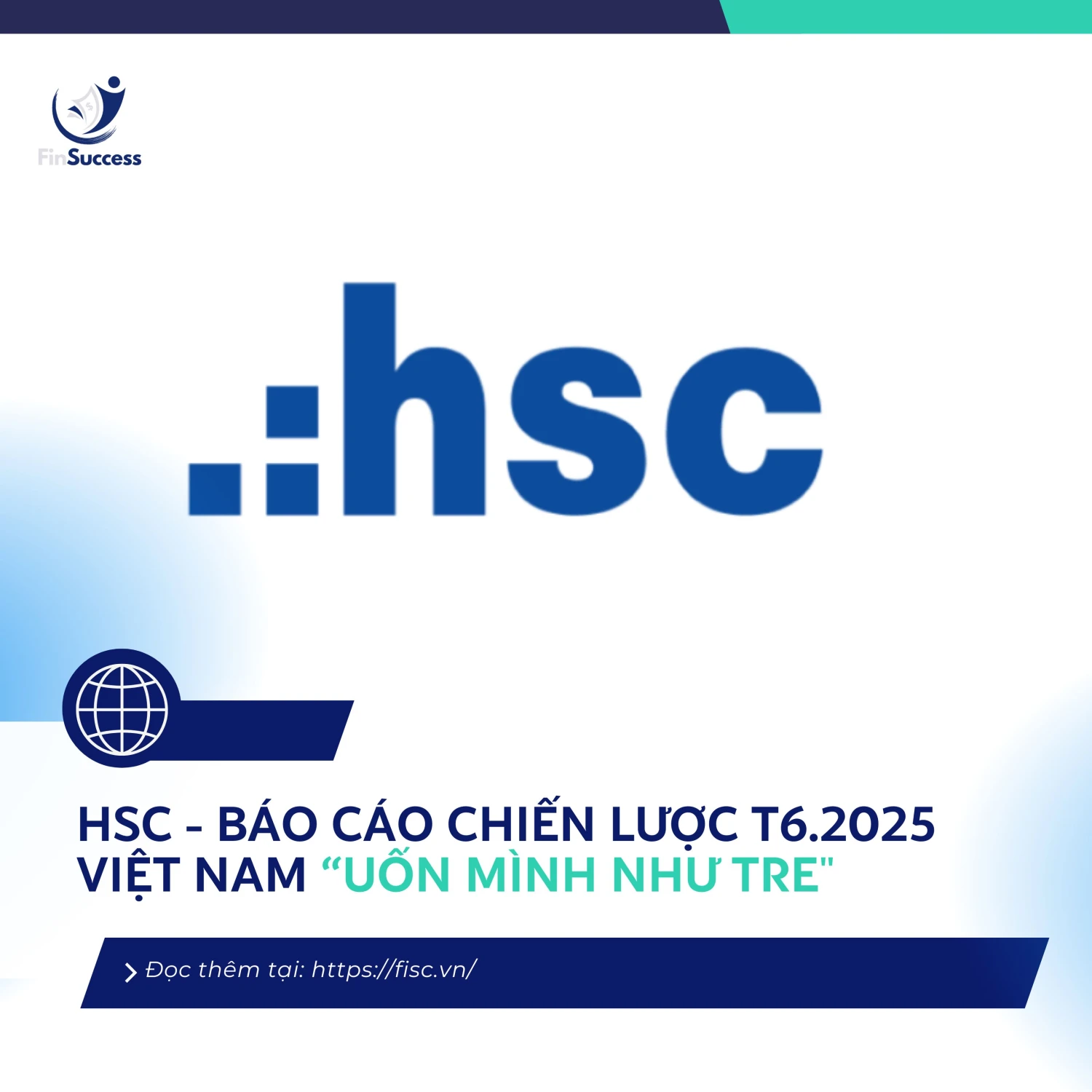 BÁO CÁO CHIẾN LƯỢC HSC -  VIỆT NAM “UỐN MÌNH NHƯ TRE"