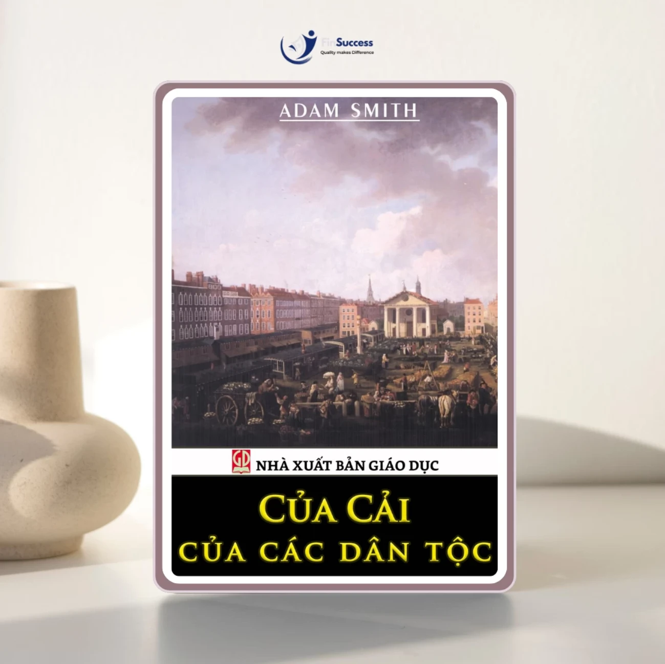 Sách "Của cải của các dân tộc" - Adam Smith