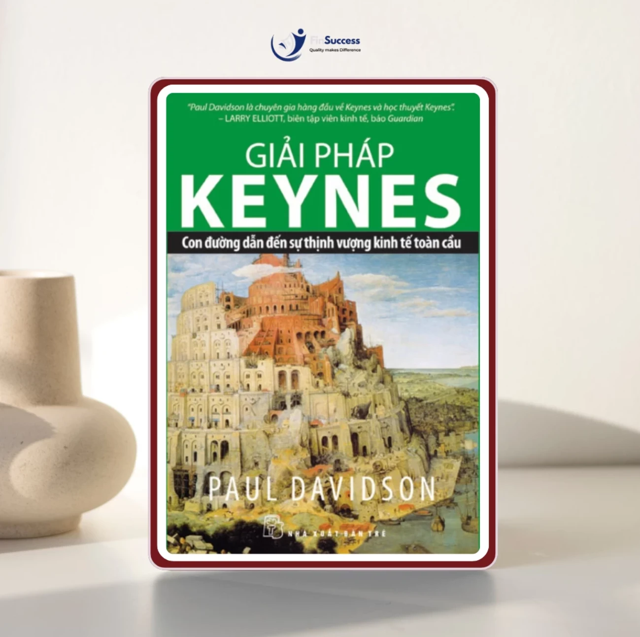 Sách "Giải pháp Keynes: Con đường dẫn đến thịnh vượng kinh tế toàn cầu"