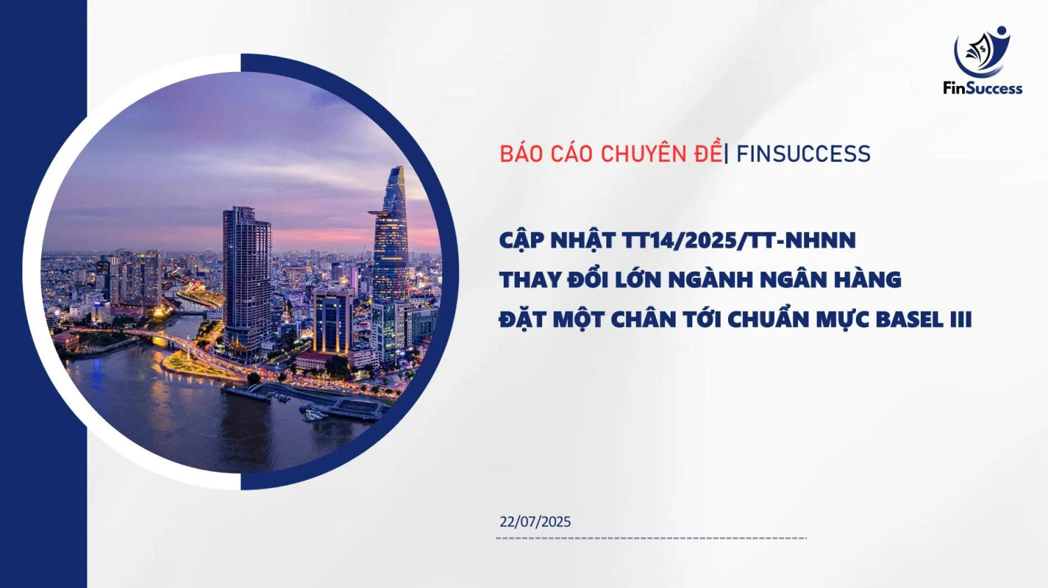Cập nhật Thông tư 14-2025-TT_NHNN - "'TIẾN TỚI BASEL III, BỎ QUA ROOM TÍN DỤNG"